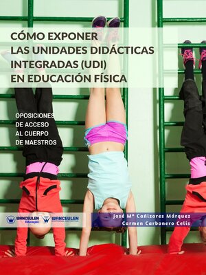 cover image of Cómo exponer las Unidades Didácticas Integradas (UDI) En Educación Física